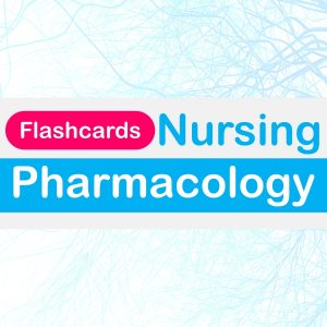 pharmacology flash cards for nursing